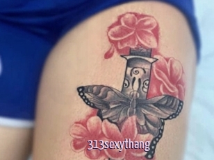 313sexythang