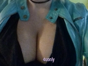 4uonly