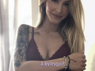 A_lovinsquirt
