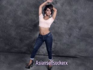 Asianselfsuckerx