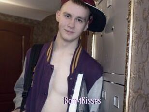 Born4Kisses