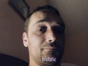 Brutotic