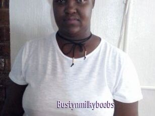 Bustynmilkyboobs