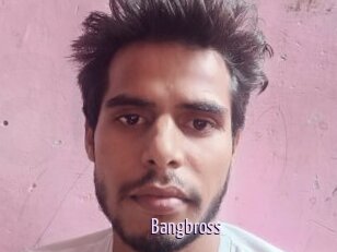 Bangbross
