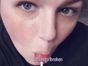 Bravegirlbroken
