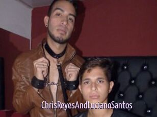 ChrisReyesAndLucianoSantos