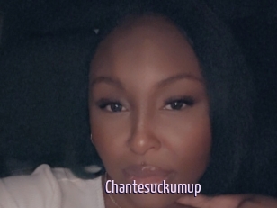 Chantesuckumup