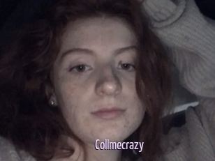 Collmecrazy