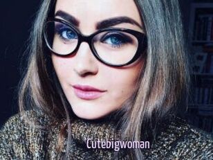 Cutebigwoman