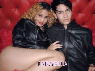 DESTROYERLOLA