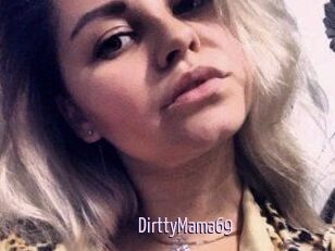 DirttyMama69