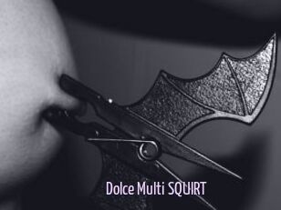 Dolce_Multi_SQUIRT