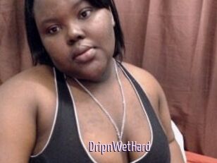 DripnWetHard