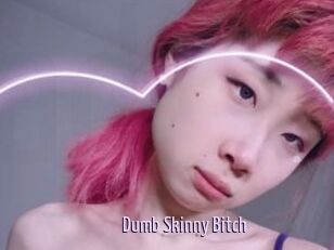 Dumb_Skinny_Bitch