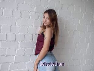 Delicatethorn