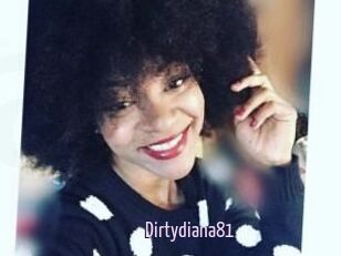 Dirtydiana81