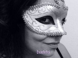 Evadetoi