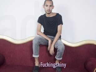 Fuckingskiny