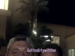 Gettindirtywithher