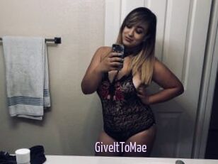 GiveItToMae