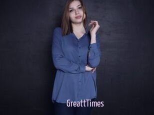 GreattTimes