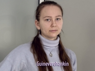 Guineverehankin