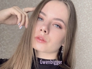 Gwenbigger