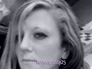 Hotwetpussy25