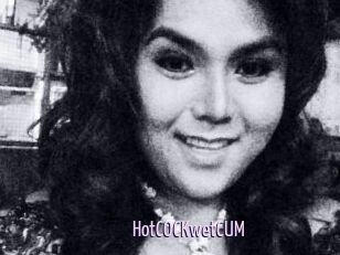 HotCOCKwetCUM