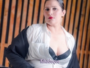 Kikaduque
