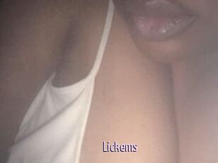 Lickems