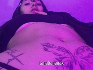 Lanabananax