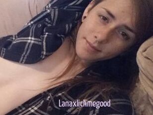 Lanaxlickmegood