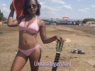 Likeanalbigasshard