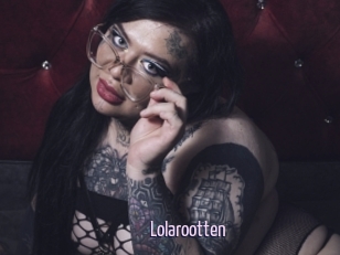 Lolarootten
