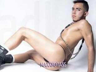 MAXXHOTASS