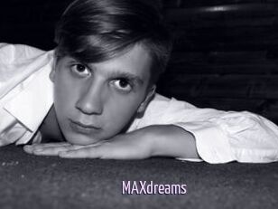 MAXdreams