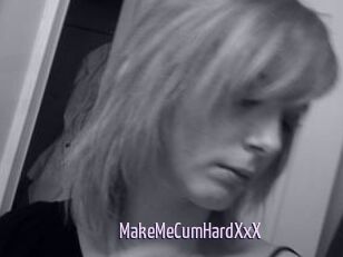 MakeMeCumHardXxX
