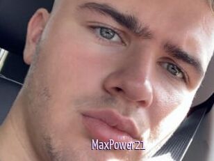 MaxPower21