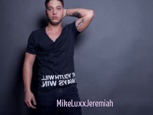 MikeLuxxJeremiah