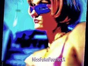 MissFuknPeerfectX
