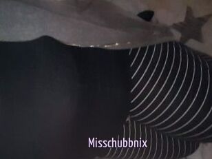 Misschubbnix