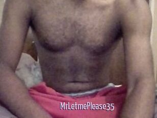 MrLetmePlease35