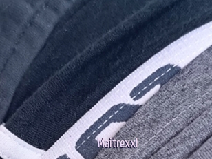 Maitrexxl