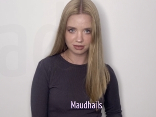 Maudhails