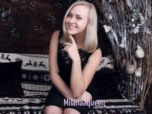 Milanaaqueen