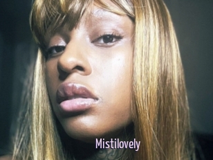 Mistilovely
