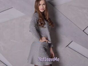 NotLeaveMe