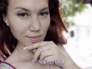 Not_Your_GirlX