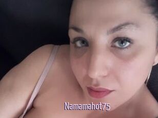 Namamahot75